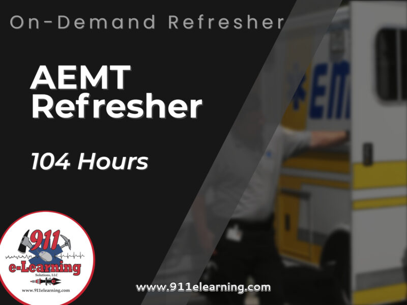 AEMT Refresher | 911 e-Learning Solutions LLC