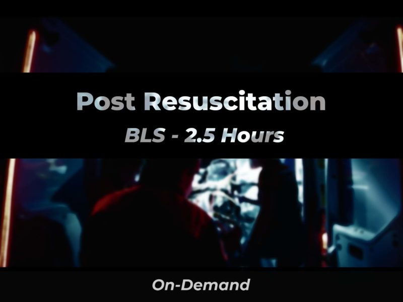 On-Demand Post Resuscitation BLS | 911 e-Learning Solutions LLC