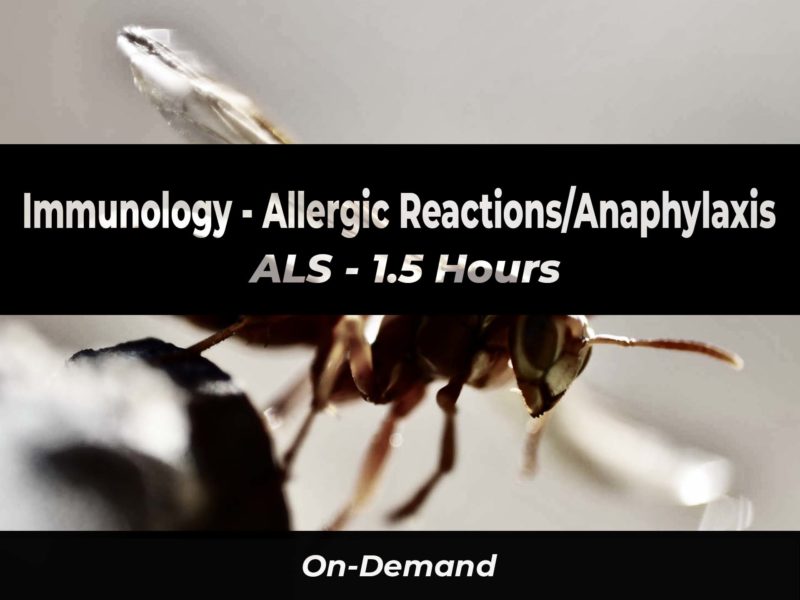 Immunology Allergic Reactions Anaphylaxis - ALS | 911 e-Learning Solutions LLC