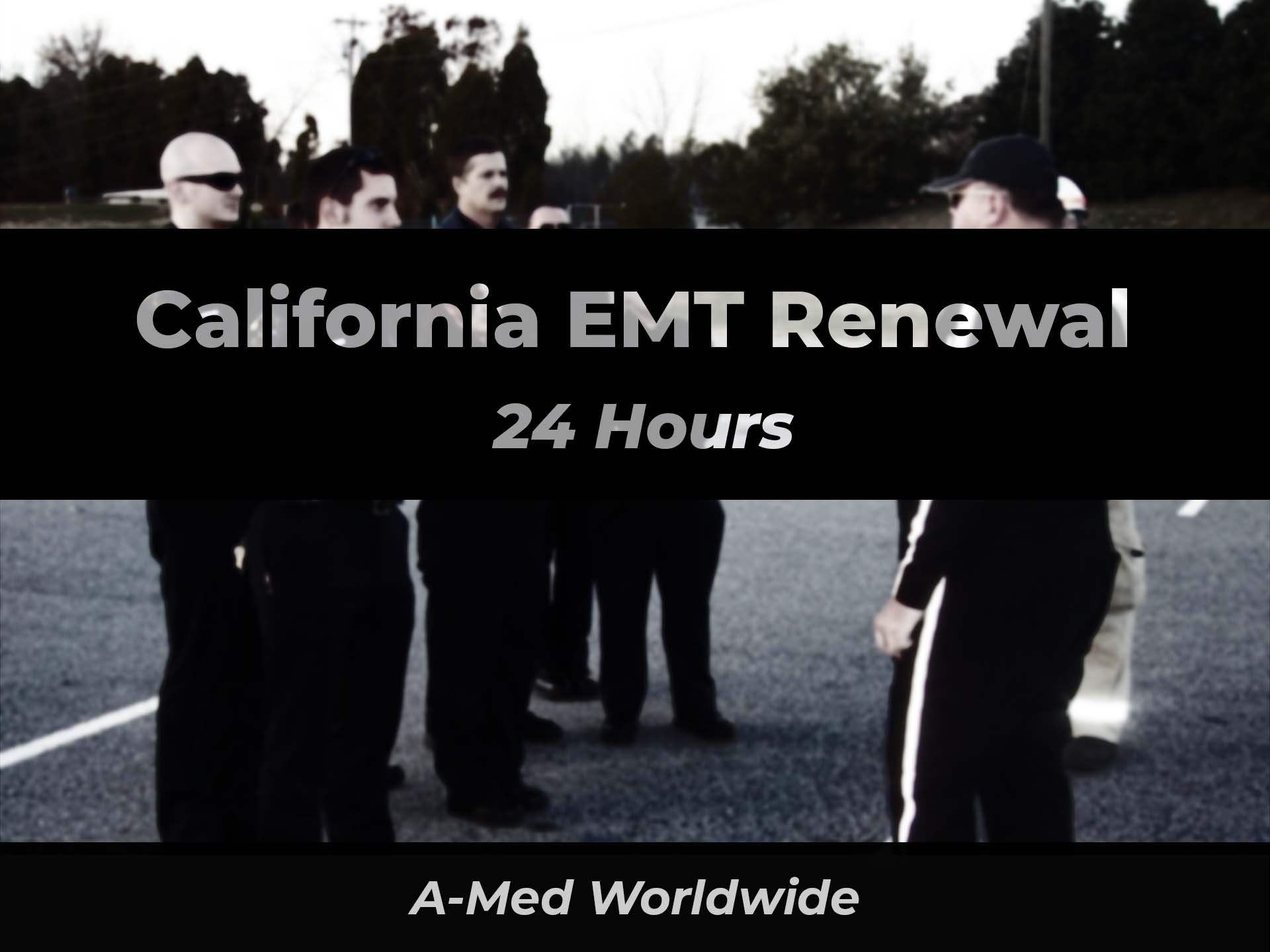 California EMT Renewal - AMed Worldwide | 911 e-Learning Solutions, LLC