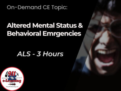 Altered Mental Status and Behavioral Emergencies - ALS | 911 e-Learning Solutions, LLC