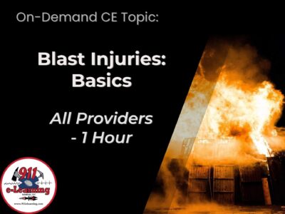 Blast Injuries - Basics - All Providers | 911 e-Learning Solutions, LLC