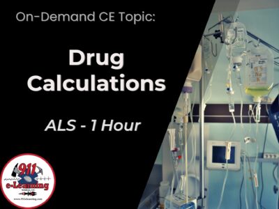 Drug Calculations - ALS | 911 e-Learning Solutions, LLC