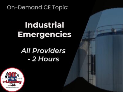 Industrial Emergencies - All Providers | 911 e-Learning Solutions, LLC
