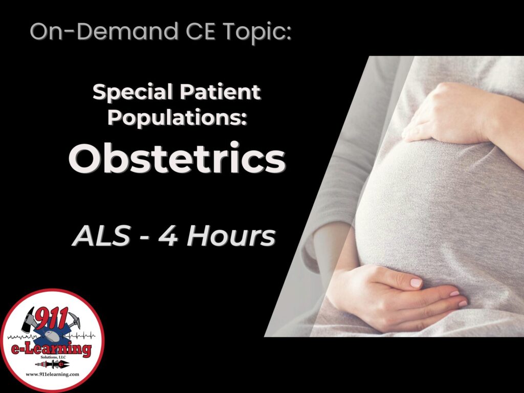 2024 Special Patient Populations: Obstetrics for the ALS Provider - 911 ...
