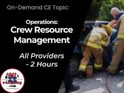 Operations: Crew Resource Management - All Providers | 911 e-Learning Solutions, LLC