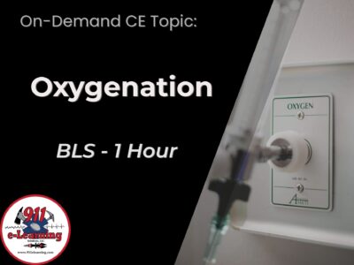 Oxygenation - BLS | 911 e-Learning Solutions, LLC