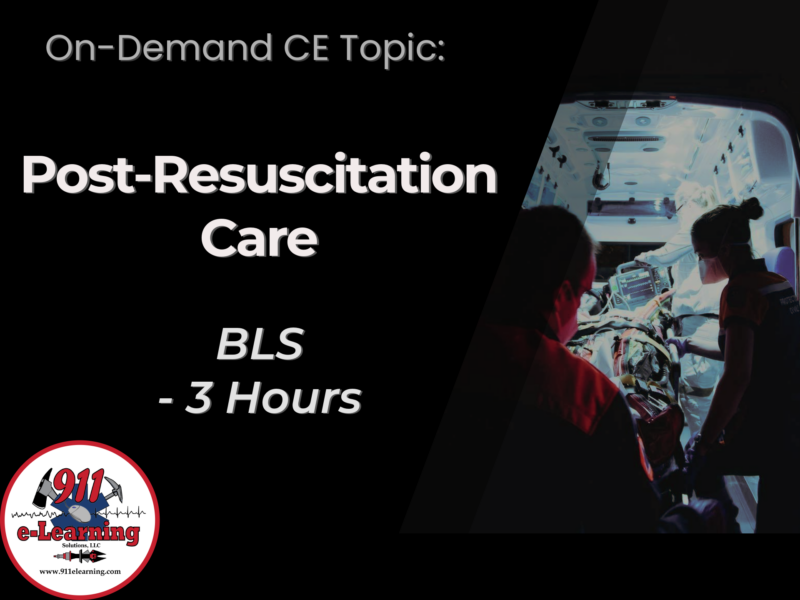Post-Resuscitation Care - BLS | 911 e-Learning Solutions LLC