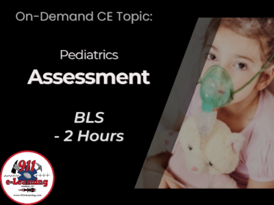 Pediatrics Assessment - BLS | 911 e-Learning Solutions LLC