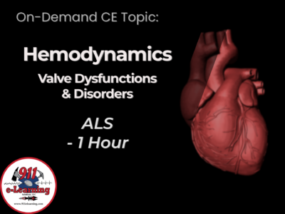 Hemodynamics: Valve Dysfunctions & Disorders - ALS | 911 e-Learning Solutions LLC