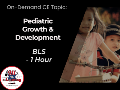 Pediatrics Growth and Development - BLS | 911 e-Learning Solutions LLC