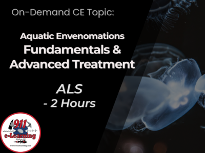 Aquatic Envenomations-Fundamentals Advanced Treatment - ALS | 911 e-Learning Solutions LLC