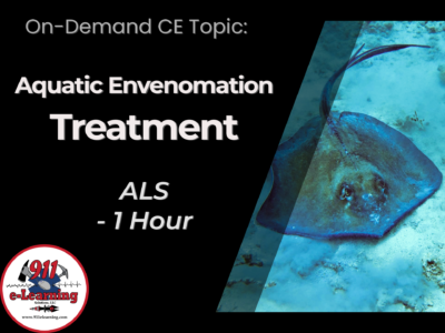 Aquatic Envenomation Treatment - ALS | 911 e-Learning Solutions LLC